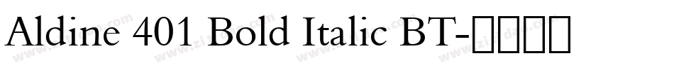 Aldine 401 Bold Italic BT字体转换